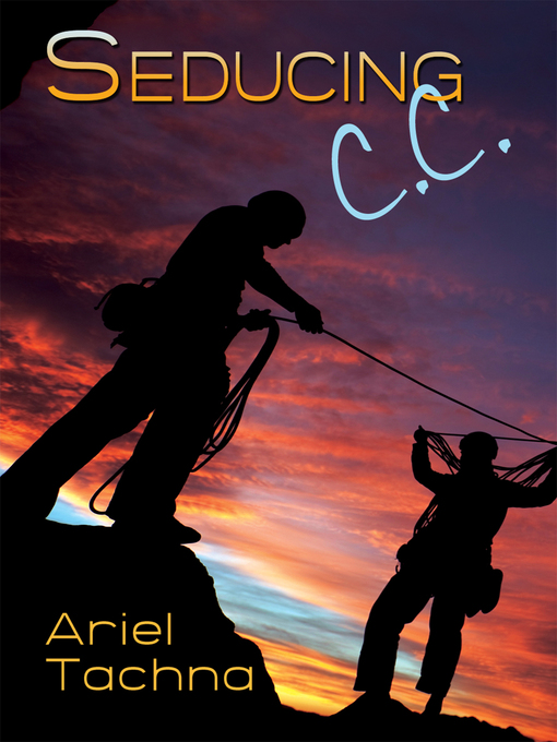 Title details for Seducing C.C. by Ariel Tachna - Available
